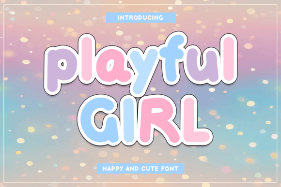 Playful Girl: A Sweet, Scroll-Stopping Script Font for Modern Marketers
